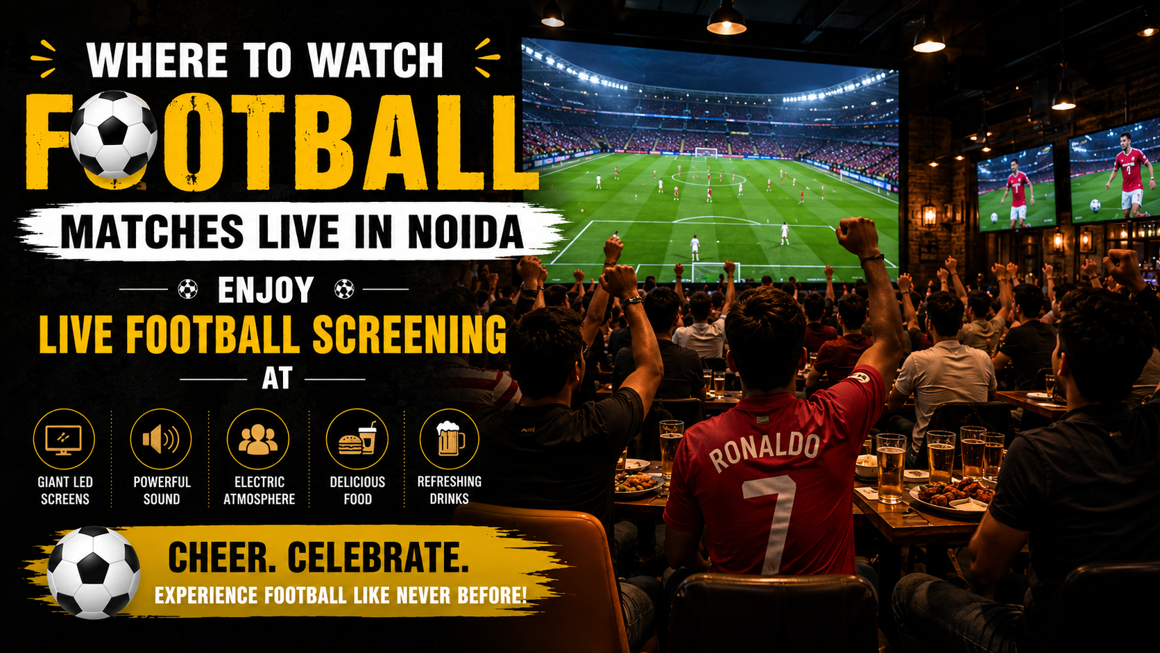 Where to Watch Football Matches Live in Noida – Enjoy Live Football Screening at Ministry of Daru